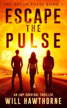 The Solar Pulse (Book 2): Escape the Pulse