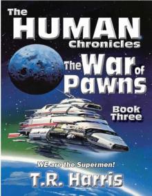 The War of Pawns (The Human Chronicles -- Book Three)