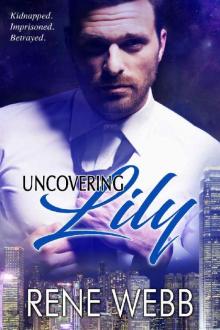 Uncovering Lily (MacKay International Book 1)