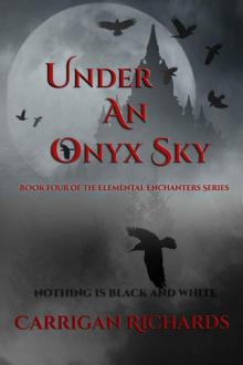 Under an Onyx Sky (Elemental Enchanters Series Book 4)