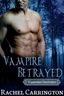 Vampire Betrayed (Vampires Destined 3)