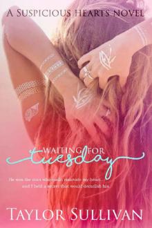 Waiting for Tuesday: Suspicious Hearts Book Two