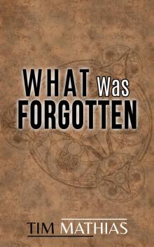 What Was Forgotten