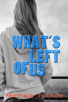 What's Left of Us (The Us Series Book 1)