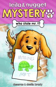 Who Stole Mr. T? (Leila and Nugget Mystery Book 1)