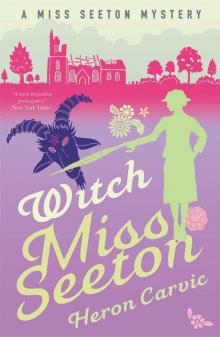 Witch Miss Seeton (A Miss Seeton Mystery Book 3)