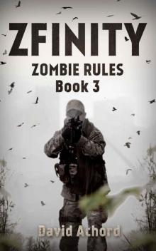 Zombie Rules (Book 3): ZFINITY