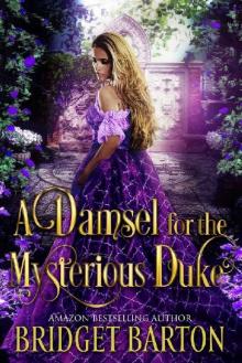 A Damsel for the Mysterious Duke_A Historical Regency Romance