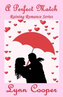 A Perfect Match: (Raining Romance Series)