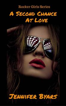 A Second Chance at love The Rocker Girls Series