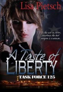 A Taste of Liberty: Task Force 125 Book 2