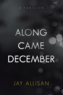 Along Came December