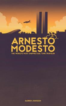 Arnesto Modesto: The World's Most Ineffectual Time Traveler