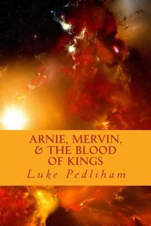 Arnie, Mervin, & The Blood of Kings