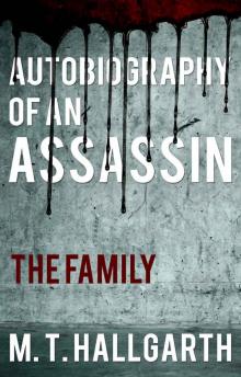 Autobiography of an Assassin:: The Family