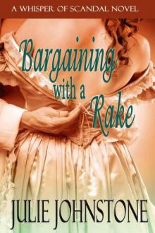 Bargaining With a Rake (A Whisper of Scandal Novel)