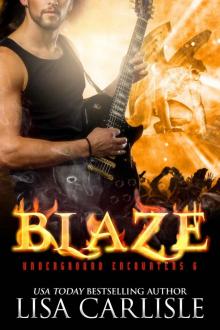 Blaze_Underground Encounters 6