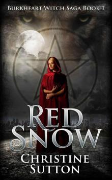 Burkheart Witch Saga Book 1: Red Snow