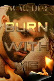 Burn with me