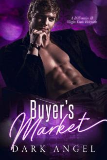 Buyer's Market: A Billionaire + Virgin Dark Fairytale