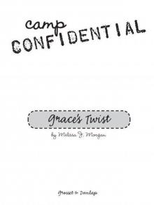 Camp Confidential 03 - Grace's Twist