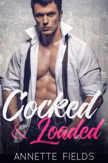 Cocked and Loaded: A Billionaire Romance (Small Town Bad Boys Book 4)