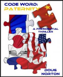 Code Word: Paternity, A Presidential Thriller