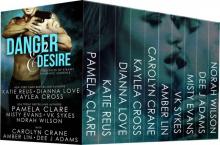 Danger and Desire: Ten Full-Length Steamy Romantic Suspense Novels