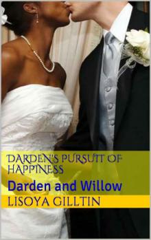 Darden's Pursuit of Happiness: Darden and Willow