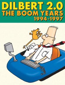 Dilbert 2.0: The Boom Years