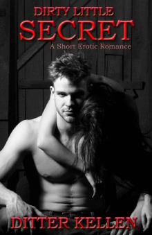 Dirty Little Secret: A Short Erotic Romance