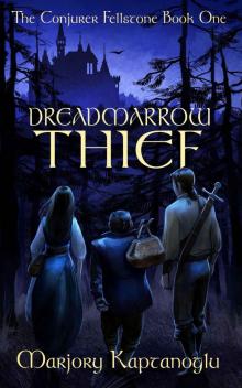 Dreadmarrow Thief (The Conjurer Fellstone Book 1)