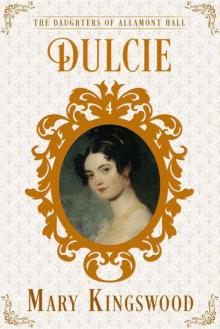 Dulcie (The Daughters of Allamont Hall Book 4)