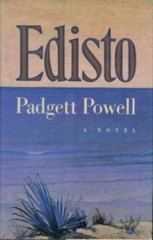 Edisto - Padgett Powell