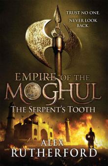 Empire of the Moghul: The Serpent's Tooth