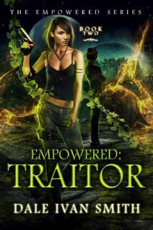 Empowered: Traitor (The Empowered Series Book 2)