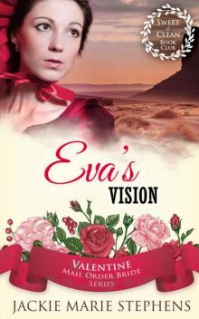 Eva's Vision (Valentine Mail Order Bride 6)