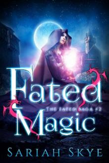 Fated Magic (The Fated Saga Book 2)