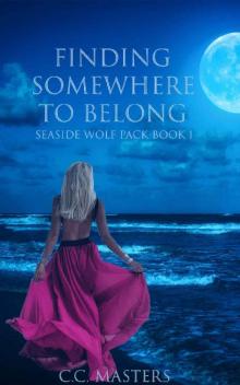 Finding Somewhere to Belong: Seaside Wolf Pack Book 1