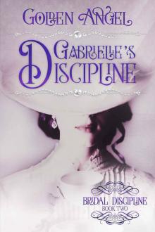 Gabrielle's Discipline (Bridal Discipline Book 3)