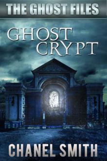 Ghost Crypt (The Ghost Files Book 5)