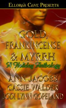 Gold, Frankincense and Myrrh