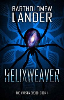 Helixweaver (The Warren Brood Book 2)