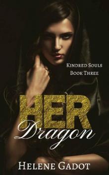 Her Dragon: A Reverse Harem Fantasy (Kindred Souls Book 3)