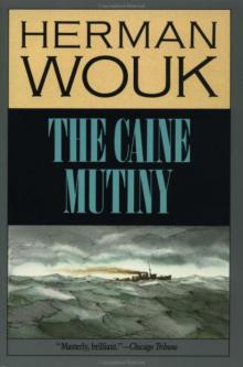 Herman Wouk - The Caine Mutiny