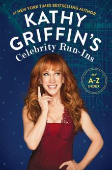 Kathy Griffin's Celebrity Run-Ins