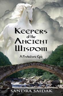 Keepers of the Ancient Wisdom (Kalie's Journey Book 3)