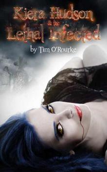 Kiera Hudson & The Lethal Infected