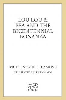 Lou Lou and Pea and the Bicentennial Bonanza