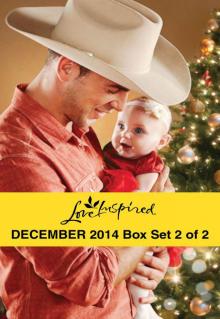 Love Inspired December 2014 - Box Set 2 of 2: Her Holiday FamilySugar Plum SeasonHer Cowboy HeroSmall-Town Fireman